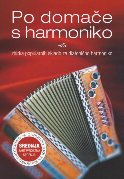 ZLATI ZVOKI Po domače s harmoniko 2 Srednja Igor Podpečan učbenik za harmoniko